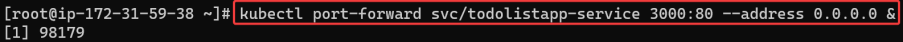Screenshot illustrating kubectl port-forward svc/todolistapp-service 3000:80 --address 0.0.0.0 &