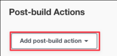 Screenshot illustrating Post-build Actions (Things happens after building completion):